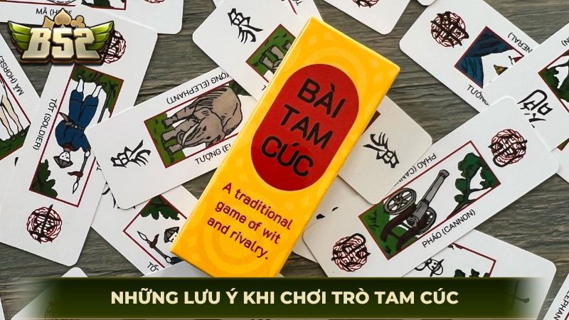 Những lưu ý khi chơi trò tam cúc