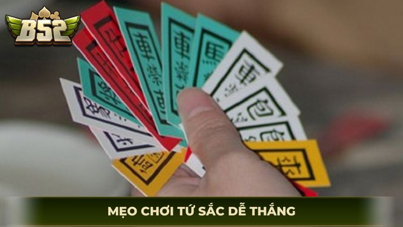 Mẹo chơi tứ sắc dễ thắng
